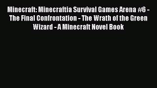 Minecraft: Minecraftia Survival Games Arena #6 - The Final Confrontation - The Wrath of the
