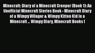 Minecraft: Diary of a Minecraft Creeper (Book 1): An Unofficial Minecraft Stories Book - Minecraft