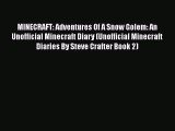 MINECRAFT: Adventures Of A Snow Golem: An Unofficial Minecraft Diary (Unofficial Minecraft