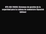 PDF Download NTC-ISO 28000. Sistemas de gestión de la seguridad para la cadena de suministro