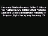 [PDF Download] Photoshop: Absolute Beginners Guide - 15 Ultimate Tips You Must Know To Get