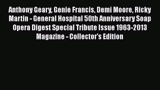 [PDF Download] Anthony Geary Genie Francis Demi Moore Ricky Martin - General Hospital 50th