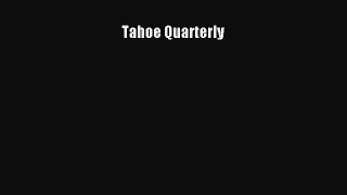 [PDF Download] Tahoe Quarterly [PDF] Full Ebook