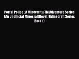 Portal Police : A Minecraft®TM Adventure Series (An Unofficial Minecraft Novel) (Minecraft