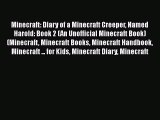 Minecraft: Diary of a Minecraft Creeper Named Harold: Book 2 (An Unofficial Minecraft Book)