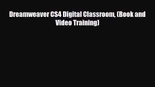 [PDF Download] Dreamweaver CS4 Digital Classroom (Book and Video Training) [Read] Full Ebook