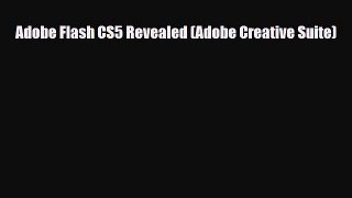 [PDF Download] Adobe Flash CS5 Revealed (Adobe Creative Suite) [PDF] Full Ebook