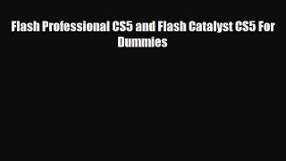 [PDF Download] Flash Professional CS5 and Flash Catalyst CS5 For Dummies [Download] Full Ebook
