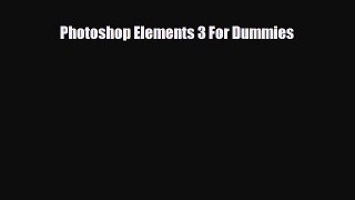 [PDF Download] Photoshop Elements 3 For Dummies [Download] Online