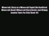 Minecraft: Diary of a Minecraft Squid (An Unofficial Minecraft Book) (Minecraft Diary Books