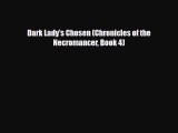 [PDF Download] Dark Lady's Chosen (Chronicles of the Necromancer Book 4) [PDF] Full Ebook