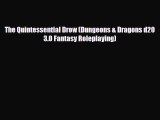 [PDF Download] The Quintessential Drow (Dungeons & Dragons d20 3.0 Fantasy Roleplaying) [Download]