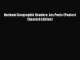 [PDF Download] National Geographic Readers: Los Ponis (Ponies) (Spanish Edition) [Read] Online