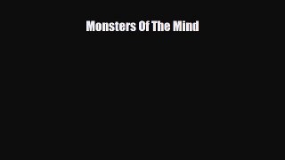 [PDF Download] Monsters Of The Mind [Read] Online