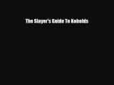 [PDF Download] The Slayer's Guide To Kobolds [Download] Online