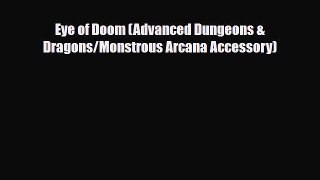 [PDF Download] Eye of Doom (Advanced Dungeons & Dragons/Monstrous Arcana Accessory) [PDF] Online