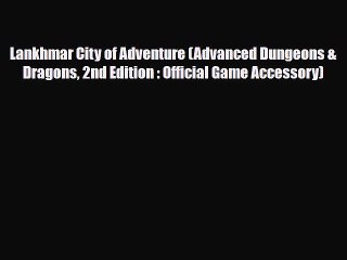 [PDF Download] Lankhmar City of Adventure (Advanced Dungeons & Dragons 2nd Edition : Official