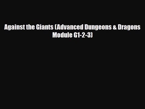 [PDF Download] Against the Giants (Advanced Dungeons & Dragons Module G1-2-3) [Download] Full