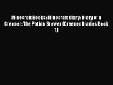 Minecraft Books: Minecraft diary: Diary of a Creeper: The Potion Brewer (Creeper Diaries Book