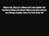 Minecraft: Diary of a Minecraft Cave Spider (An Unofficial Minecraft Book) (Minecraft Diary