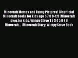Minecraft Memes and Funny Pictures! (Unofficial Minecraft books for kids age 6 7 8 9-12) (Minecraft