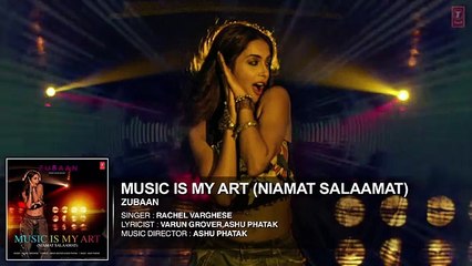 #MUSIC IS MY ART (NIAMAT SALAAMAT) FULL AUDIO SONG - ZUBAAN - T-Series
