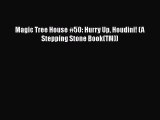 [PDF Download] Magic Tree House #50: Hurry Up Houdini! (A Stepping Stone Book(TM)) [Download]