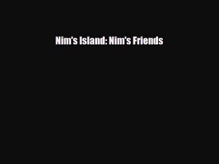 [PDF Download] Nim's Island: Nim's Friends [PDF] Full Ebook
