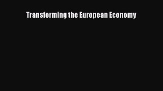 [PDF Download] Transforming the European Economy [Read] Online