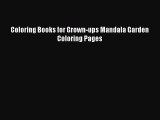 (PDF Download) Coloring Books for Grown-ups Mandala Garden Coloring Pages PDF