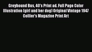 [PDF Download] Greyhound Bus 40's Print ad. Full Page Color Illustration (girl and her dog)