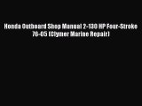[PDF Download] Honda Outboard Shop Manual 2-130 HP Four-Stroke 76-05 (Clymer Marine Repair)