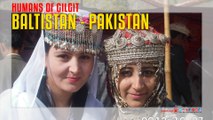 Humans of Gilgit Baltistan - Pakistan...