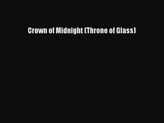 [PDF Download] Crown of Midnight (Throne of Glass) [PDF] Full Ebook