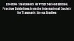 Effective Treatments for PTSD Second Edition: Practice Guidelines from the International Society