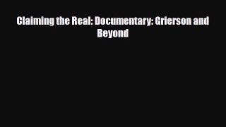 [PDF Download] Claiming the Real: Documentary: Grierson and Beyond [Download] Online