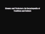 [PDF Download] Clowns and Tricksters: An Encyclopedia of Tradition and Culture [Download] Online
