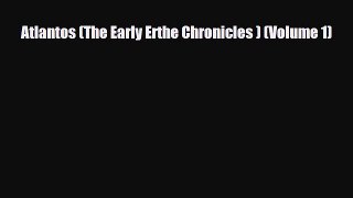[PDF Download] Atlantos (The Early Erthe Chronicles ) (Volume 1) [Read] Online
