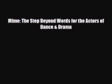 [PDF Download] Mime: The Step Beyond Words for the Actors of Dance & Drama [PDF] Online