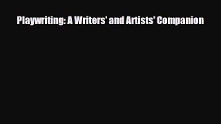 [PDF Download] Playwriting: A Writers' and Artists' Companion [Download] Online