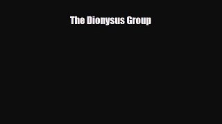 [PDF Download] The Dionysus Group [Read] Online