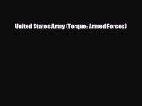 [PDF Download] United States Army (Torque: Armed Forces) [PDF] Full Ebook