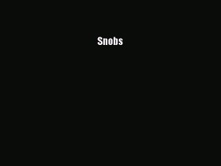 (PDF Download) Snobs Read Online