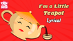 I'm A Little Teapot Nursery Rhyme with Lyrics | Popular English Nursery Rhyme with Lyrics For Kids