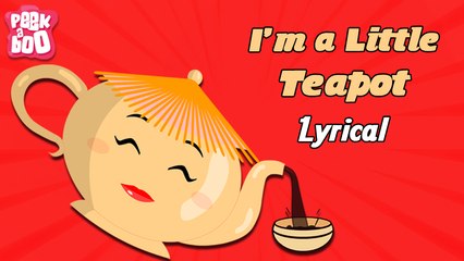 I'm A Little Teapot Nursery Rhyme with Lyrics | Popular English Nursery Rhyme with Lyrics For Kids