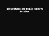 The Chord Wheel: The Ultimate Tool for All Musicians  Free Books
