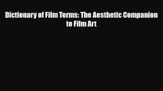 [PDF Download] Dictionary of Film Terms: The Aesthetic Companion to Film Art [PDF] Full Ebook