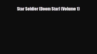 [PDF Download] Star Soldier (Doom Star) (Volume 1) [PDF] Online