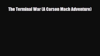 [PDF Download] The Terminal War (A Carson Mach Adventure) [Download] Online