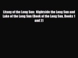 [PDF Download] Litany of the Long Sun:  Nightside the Long Sun and Lake of the Long Sun (Book